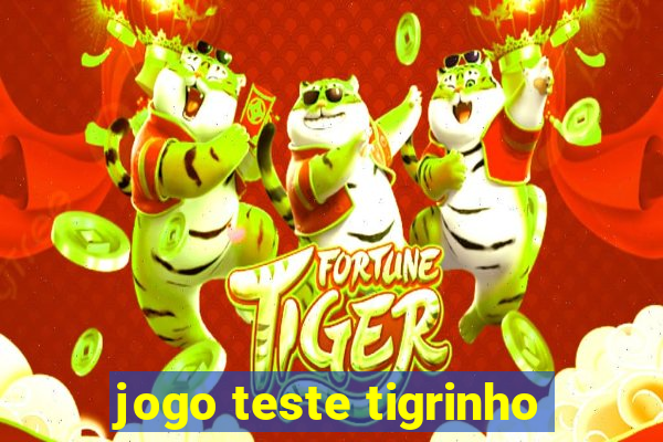 jogo teste tigrinho